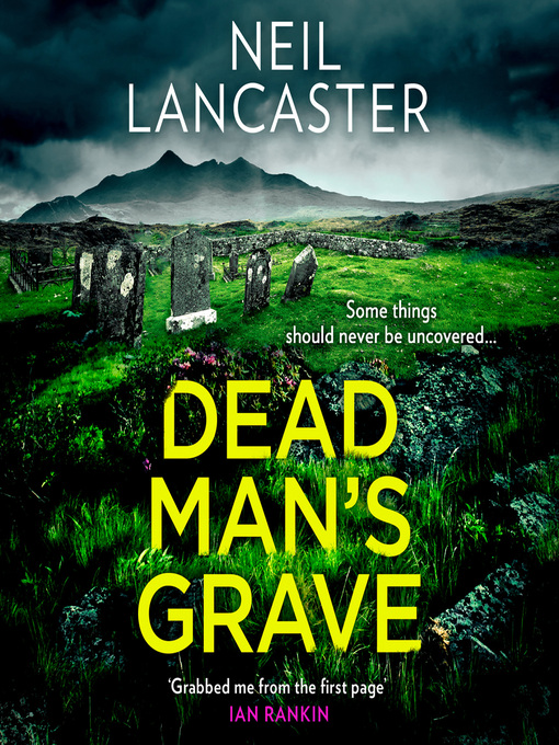 Title details for Dead Man's Grave by Neil Lancaster - Available